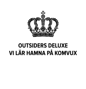 Outsiders Deluxe, vi lÃ¤r hamna pÃ¥ komvux